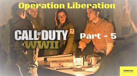 Call Of Duty Ww2 Walkthrough Part 5 Operation Liberation Youtube