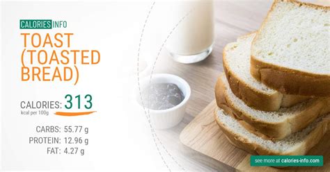 Toast Toasted Bread Calories And Nutrition 100g