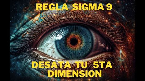 Regla Sigma 9 Desata Tu Quinta Dimension YouTube