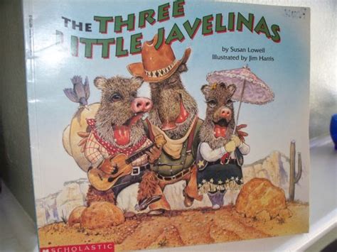 The Three Little Javelinas by Susan Lowell Illustrated by JIm Harris ...