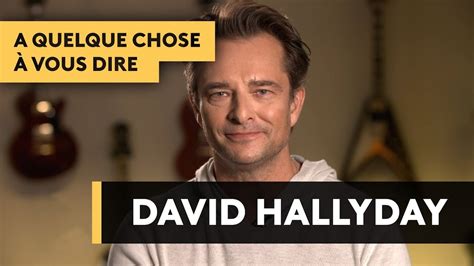 DAVID HALLYDAY A Quelque Chose Vous Dire YouTube