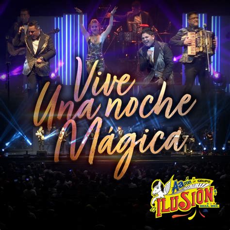 Vive Una Noche Mágica by Aarón Y Su Grupo Ilusión Mariana Seoane