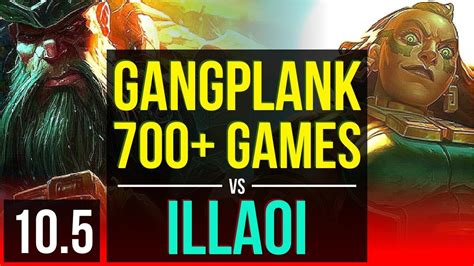 Gangplank Vs Illaoi Top 1 3m Mastery Points 700 Games Kda 3 0 2