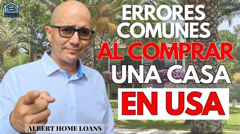 Desrecomendaciones Y NO Consejos Para Comprar Mi Primera Casa En USA