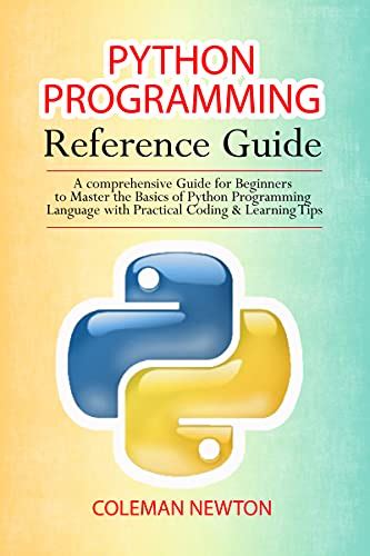 Python Programming Reference Guide A Comprehensive Guide For