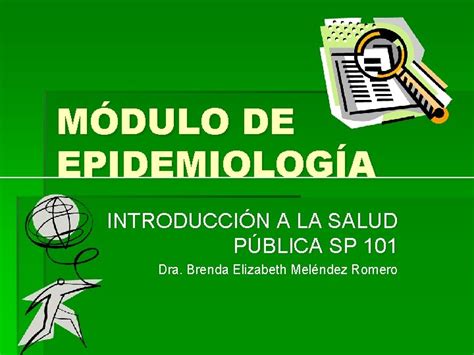 MDULO DE EPIDEMIOLOGA INTRODUCCIN A LA SALUD PBLICA