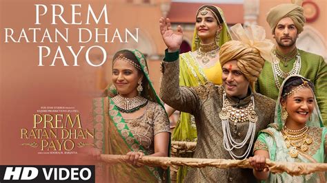 Prem Ratan Dhan Payo Video Song Prem Ratan Dhan Payo Salman Khan