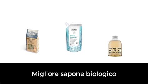 Migliore Sapone Biologico Nel Secondo Gli Esperti