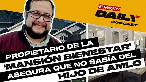 Due O De Casa En Houston No Sab A Del Hijo De Amlo Expansi N Daily