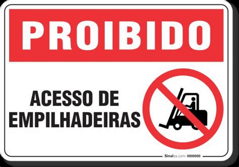 PLACA PROIBIDO ACESSO DE EMPILHADEIRAS MadeiraMadeira