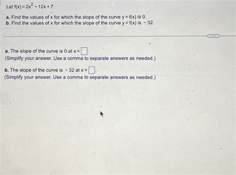 Solved Let F X 2x2−12x 7 A Find The Values Of X For Which