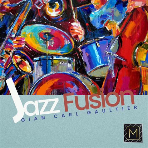 Jazz Fusion Single By Gian Carl Gaultier Spotify