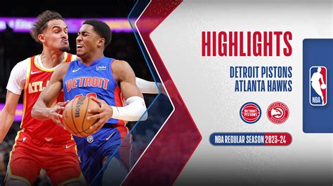 Detroit Pistons Atlanta Hawks Highlights Fpt Play