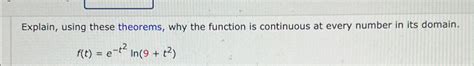 Solved Explain Using These Theorems Why The Function Is