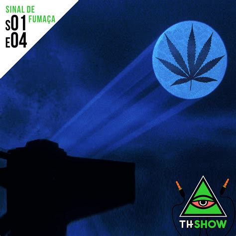 Sinal de Fumaça s01e04 RadioHemp