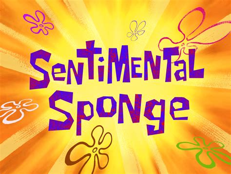 Sentimental Sponge/transcript | Encyclopedia SpongeBobia | Fandom