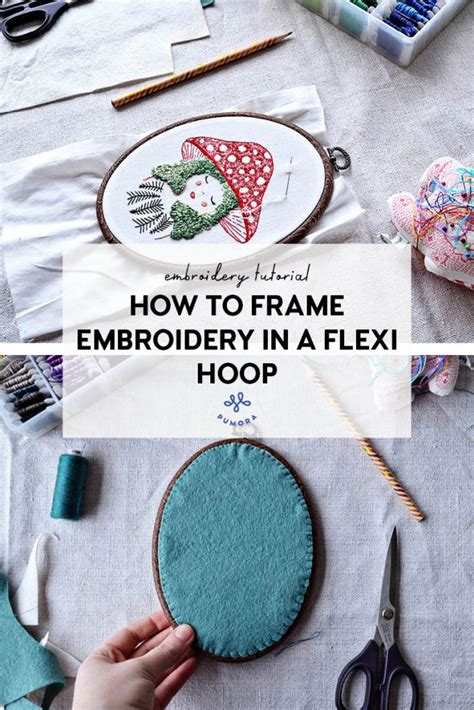 How To Frame Embroidery In A Flexi Hoop Tutorial