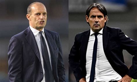 Juventus E Inter Allegri Vs Inzaghi A Rose Invertite Chi Vince Lo