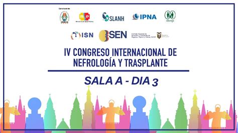 Iv Congreso De Nefrologia Y Transplante Dia Sala A Youtube