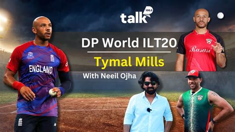 Tymal Mills Exclusive Interview With Neeil Ojha Dp World Ilt