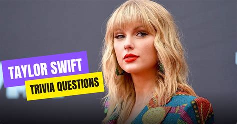 101 Best Taylor Swift Trivia Questions And Answers Quiz Inside