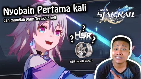 FIRST IMPRESSION Nyobain Game Ini Honkai Star Rail HSR Itu Nama