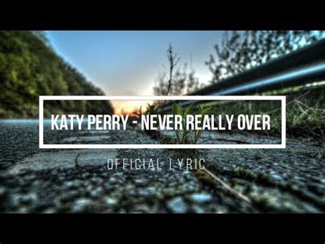 Katy Perry Never Really Over Official Lyrics Youtube