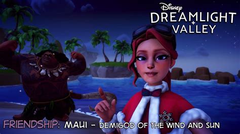 Dreamlight Valley Friendship Maui S Quest 3 Demigod Of The Wind