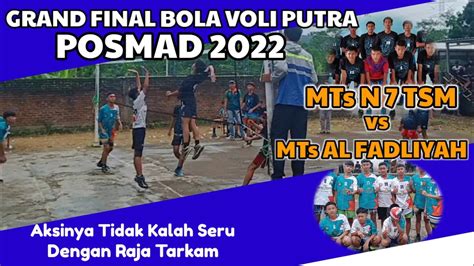 POSMAD 2022 GRAND FINAL BOLA VOLLEY PUTRA SET 1 2 MTs AL FADLIYAH