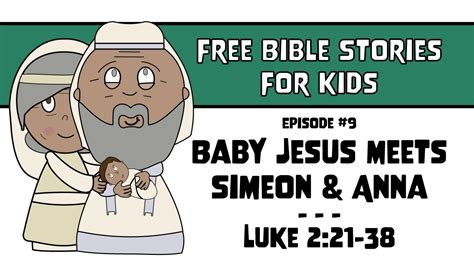 Bible Story Baby Jesus Meets Simeon Anna Luke Youtube