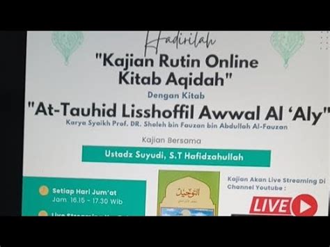 Kajian Aqidah Kitab At Tauhid Lishoffil Awwal Al Aly 5 YouTube