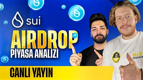 Sui Airdrop Genel Piyasa Analizi Soru Cevap YouTube