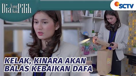 Dia Yang Kau Pilih Kinara Tersentuh Dengan Semua Kebaikan Dafa