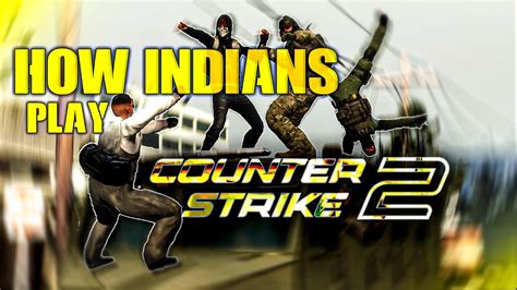 Making India Laugh Counter Strike 2 Funniest Moments 18 YouTube