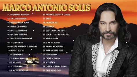 Marco Antonio Solis Sus Mejores Baladas Romanticas Exitos