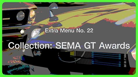 Gt Extra Menu No Sema Gt Awards Youtube