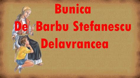 Bunica De Barbu Stefanescu Delavrancea Youtube