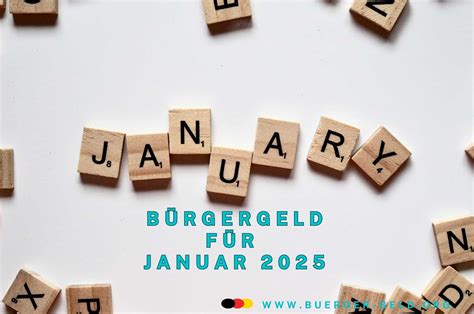 Bürgergeld Auszahlung Januar 2025 Termin vor Weihnachten