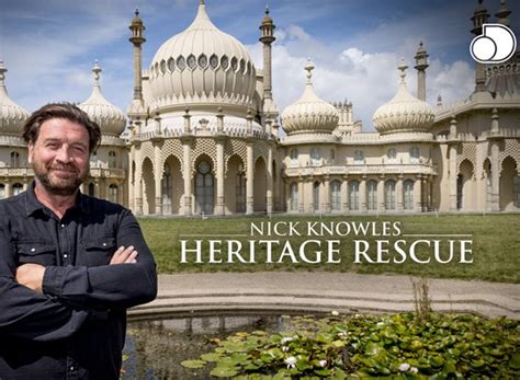 Nick Knowles Heritage Rescue Tv Show Air Dates Track Episodes Next