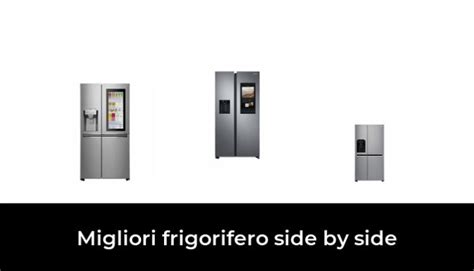 Migliori Frigorifero Side By Side Nel Recensioni Opinioni