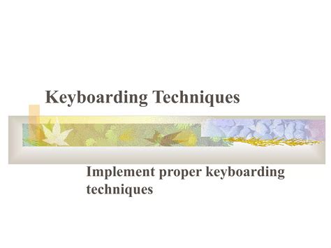 Keyboarding Techniques Ppt