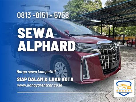 Sewa Alphard Krukut Pilihan Terbaik Untuk Kemewahan Dan Keamanan Perjalanan