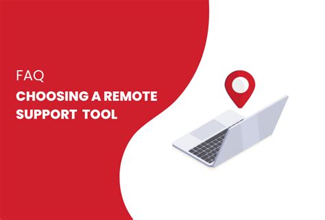 Choosing A Remote Support Tool Frequently Asked Questions Service