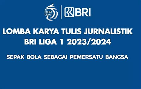 Total Hadiah Lomba Karya Tulis Jurnalistik Bri Liga Hingga