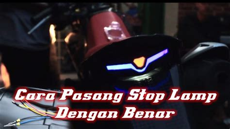 Tutorial Lengkap Cara Memasang Stop Lamp Dengan Benar Crf L Youtube