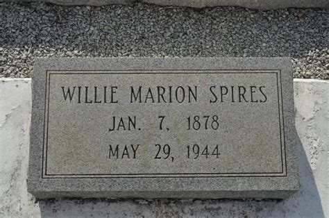 William Willie Marion Spires 1878 1944 Find A Grave Memorial