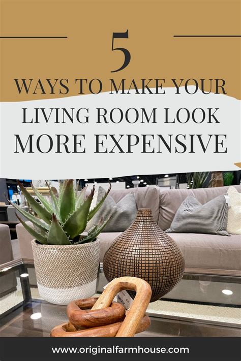 A Living Room With The Text 5 Ways To Make Your Living Room Look More