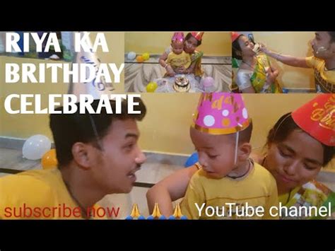 Riya Birthday Celebrate Ko Kiya Youtube