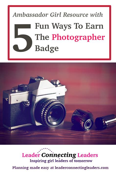 5 Fun Activities To Earn The Ambassador Photographer Badge Leader Connecting Leaders Girl