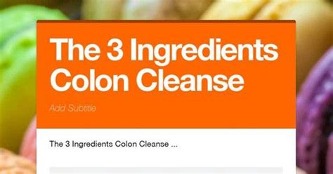 The 3 Ingredients Colon Cleanse Th Artofit